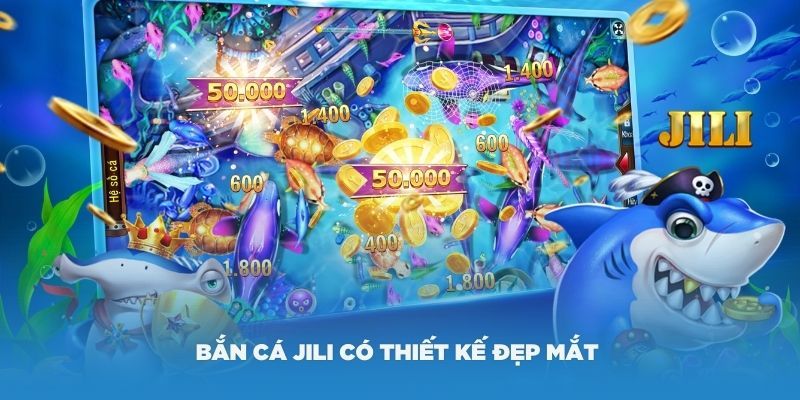 Các ưu điểm nổi bật của game săn cá Jili