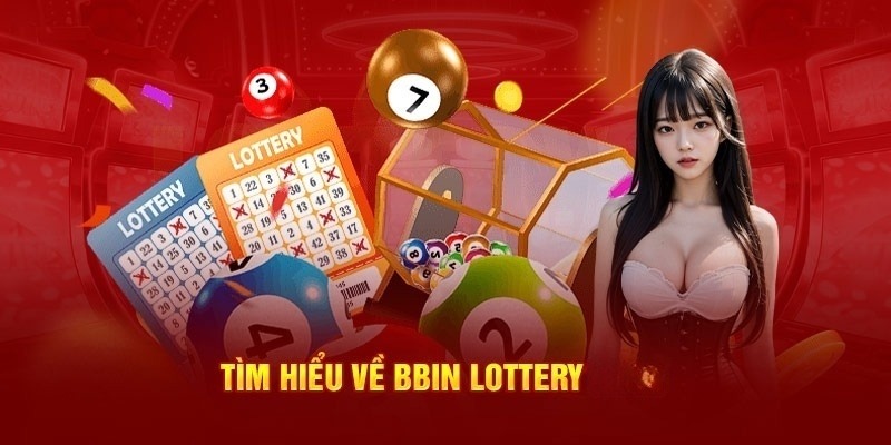 Bbin Lottery 888B - Sảnh Cược Xổ Số Hấp Dẫn Nhất 2024