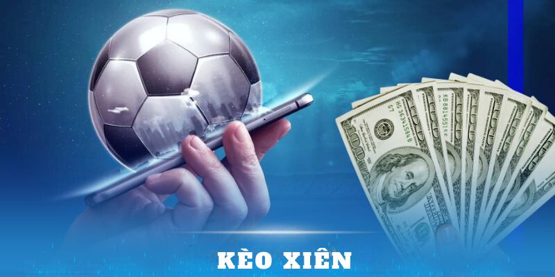 Kèo Xiên – Chi Tiết Về Tỷ Lệ Và Cách Chơi Loại Cược Hấp Dẫn