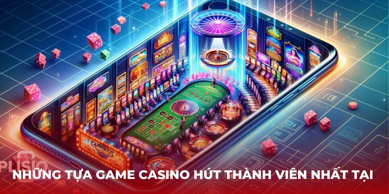 Những tựa game casino hút thành viên nhất tại MG Casino 888b