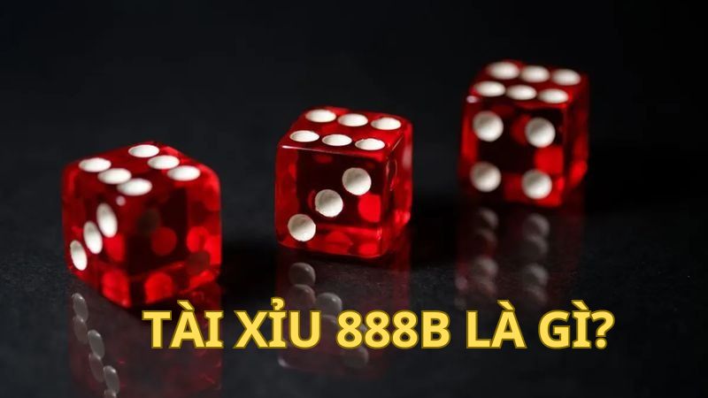 Tài xỉu 888b mang lại sức hút cực lớn