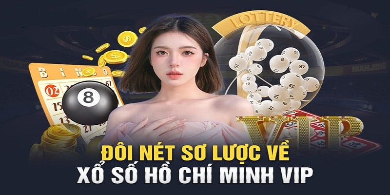 Xổ Số Hồ Chí Minh VIP 888B Và Những Thông Tin Cần Biết 